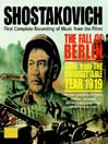 SHOSTAKOVICH: Fall of Berlin / the Unforgettable Year 1919